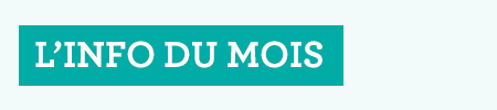 L'info du mois